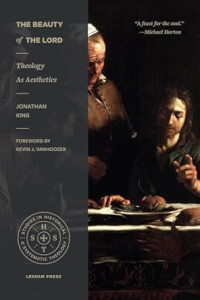 Beauty of the Lord, The : Theology of Aesthetics