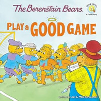 Berenstain Bears play a Good Game, The