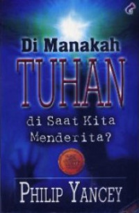 Di Manakah Tuhan di Saat Kita Menderita?