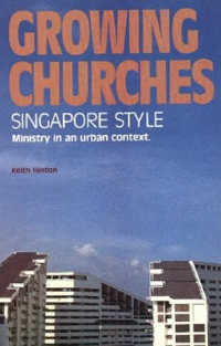 Growing Churches Singapore Style : Ministry in an urban context