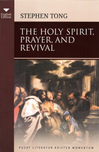 Holy Spirit, Prayer, and Revival, The