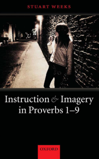 Instruction and Imagery in Proverbs 1-9