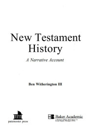 New Testament History: A Narrative Account