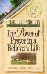 Power of Prayer in a Believer's Life, The