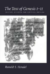 The Text of Genesis 1-11: Textual Studies and Critical Edition